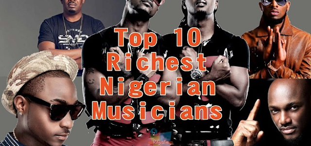 Top 10 Richest Musicians in Nigeria 2018